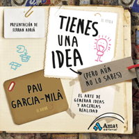 Tienes una idea - Libro de Pau Garcia-Milà